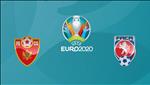 Nhận định Montenegro vs Séc 1h45 ngày 11/9 (Vòng loại EURO 2020)