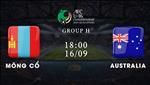 Kết quả U16 Úc 2-1 U16 Mông Cổ (18h00 ngày 16/9)