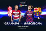 Granada 2-0 Barca: Messi vào sân, nhà vua vẫn thua sốc tân binh