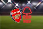 Nhận định Arsenal vs Nottingham Forest (1h45 ngày 25/9): Cú sốc từ huyền thoại?