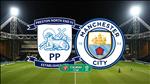 Trực tiếp bóng đá Preston vs Man City link xem League Cup 2019 ở đâu ?