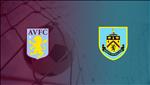 Nhận định Aston Villa vs Burnley 21h00 ngày 28/9 (Premier League 2019/20)