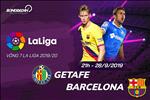 Nhận định về trận Getafe - Barcelona
