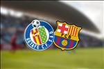 Trực tiếp bóng đá Getafe vs Barca vòng 7 La Liga 2019 ở đâu ?