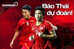 Báo Thái dự đoán bộ đôi HAGL sẽ đá chính cho ĐT Việt Nam