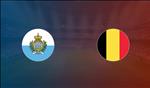 Nhận định San Marino vs Bỉ 1h45 ngày 7/9 (Vòng loại EURO 2020)
