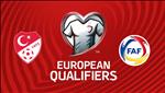 Nhận định Thổ Nhĩ Kỳ vs Andorra 1h45 ngày 8/9 Vòng loại Euro 2020