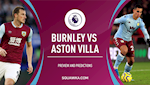 Nhận định Burnley vs Aston Villa 19h30 ngày 1/1 (Premier League 2019/20)
