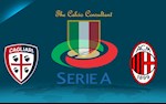 Nhận định Cagliari vs AC Milan 21h00 ngày 11/1 (Serie A 2019/20)