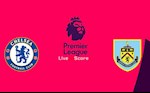 Chelsea 3-0 Burnley: Thắng đơn giản, The Blues vững vàng trong Top 4