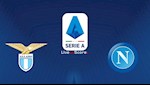 Nhận định Lazio vs Napoli 0h00 ngày 12/1 (Serie A 2019/20)