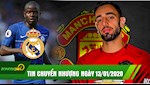 TIN NÓNG chuyển nhượng ngày 13/01:  MU đạt thỏa thuận chiêu mộ Fernandes, Kante rục rịch sang Real Madrid