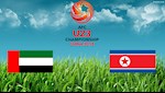 Nhận định U23 UAE vs U23 Triều Tiên 17h15 ngày 13/1 (VCK U23 châu Á 2020)