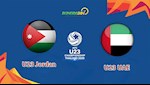 Kết quả U23 Jordan vs U23 UAE hôm nay 16/1: Cùng nhau vào tứ kết!