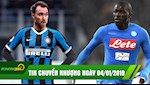 TIN NÓNG chuyển nhượng ngày 04/01: Eriksen CHÍNH THỨC cập bến Inter Milan, Chelsea đón "QUÁI VẬT" nơi phòng thủ