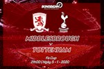 Nhận định Middlesbrough vs Tottenham 21h01 ngày 5/1 (FA Cup 2019/20)