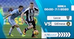 Nhận định Lecce vs Udinese 0h00 ngày 7/1 (Serie A 2019/20)