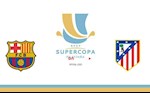 Barca 2-3 Atletico: Messi tỏa sáng, Blaugrana vẫn thua cay đắng ở bán kết Siêu cúp TBN