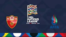 Nhận định bóng đá Montenegro vs Azerbaijan 20h00 ngày 10/10 (UEFA Nations League 2020/21)