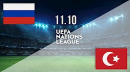 Nhận định bóng đá Nga vs Thổ Nhĩ Kỳ 1h45 ngày 12/10 (UEFA Nations League 2020/21)