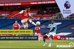 Lịch thi đấu Ngoại hạng Anh hôm nay 17/10/2020: Man City đón tiếp Pháo thủ