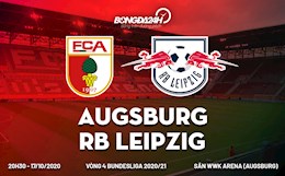 Nhận định bóng đá Augsburg vs Leipzig 20h30 ngày 17/10 (Bundesliga 2020/21)