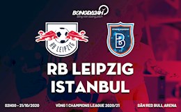 Nhận định bóng đá Leipzig vs Basaksehir 2h00 ngày 21/10 (UEFA Champions League 2020/21)