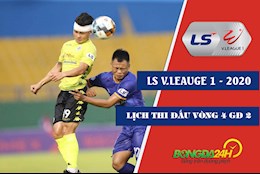 Lịch thi đấu LS V.League 1 - 2020 vòng 4 giai đoạn 2 tuần này