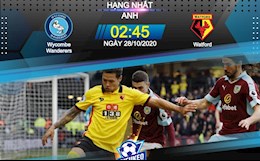 Nhận định bóng đá Wycombe vs Watford 2h45 ngày 28/10 (Hạng Nhất Anh 2020/21)