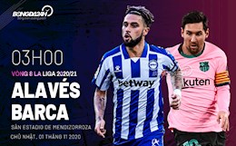 Nhận định bóng đá Alaves vs Barca 3h00 ngày 1/11 (La Liga 2020/21)