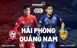Nhận định bóng đá Hải Phòng vs Quảng Nam 17h00 ngày 31/10 (V-League 2020)