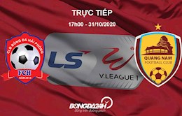 Trực tiếp Hải Phòng vs Quảng Nam tường thuật kết quả VLeague