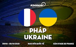 Nhận định bóng đá Pháp vs Ukraine 2h10 ngày 8/10 (Giao hữu quốc tế)