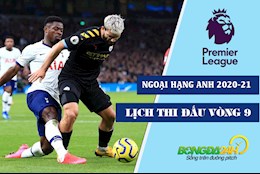 Lịch thi đấu Ngoại hạng Anh 2020/21 vòng 9: Tottenham vs Man City