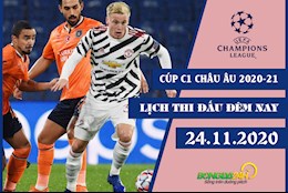 Lịch thi đấu Cúp C1 châu Âu 2020-21 đêm nay 24/11