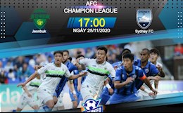 Nhận định bóng đá Jeonbuk vs Sydney 17h00 ngày 25/11 (AFC Champions League 2020)