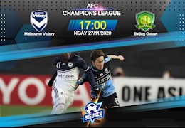 Nhận định bóng đá Melbourne Victory vs Beijing Guoan 17h00 ngày 27/11 (AFC Champions League 2020)