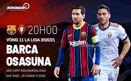 Nhận định Barca vs Osasuna (20h ngày 29/11): Rửa mặt rồi đi lên