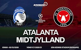 Nhận định bóng đá Atalanta vs Midtjylland 3h00 ngày 2/12 (Champions League 2020/21)