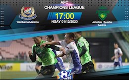 Nhận định bóng đá Yokohama Marinos vs Jeonbuk 17h00 ngày 1/12 (AFC Champions League 2020)