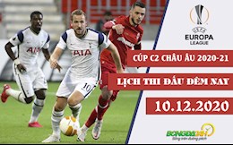 Lịch thi đấu Cúp C2/Europa League 2020/2021 đêm nay 10/12