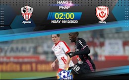 Nhận định bóng đá Ajaccio vs Nancy 2h00 ngày 19/12 (Hạng 2 Pháp 2020/21)