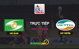 Xem trực tiếp U21 SLNA vs U21 Viettel hôm nay 19/12 trên kênh nào?