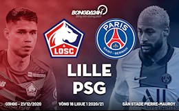 Nhận định bóng đá Lille vs PSG 3h00 ngày 21/12 (Ligue 1 2020/21)