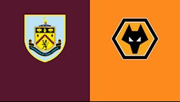 Nhận định bóng đá Burnley vs Wolves 0h30 ngày 22/12 (Premier League 2020/21)