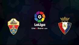 Nhận định bóng đá Elche vs Osasuna 23h30 ngày 22/12 (La Liga 2020/21)