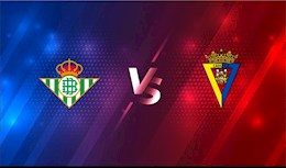Nhận định bóng đá Betis vs Cadiz 4h00 ngày 24/12 (La Liga 2020/21)