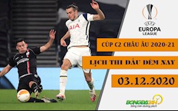 Lịch thi đấu Cúp C2 châu Âu - UEFA Europa League 2020/2021 đêm nay 3/12