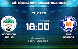 Kết quả bóng đá HAGL vs Đà Nẵng Thiên Long Cup 2021