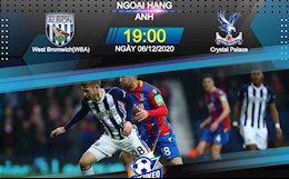 Nhận định bóng đá West Brom vs Crystal Palace 19h00 ngày 6/12 (Premier League 2020/21)